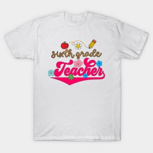 Sixth Grade Teacher T-Shirt